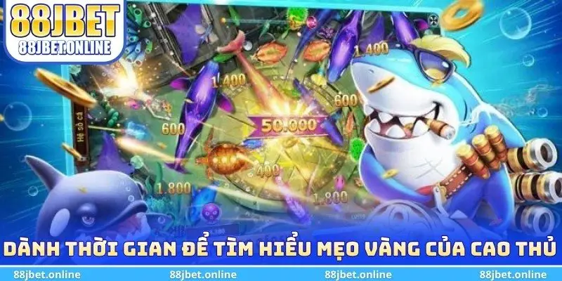 Dành thời gian để tìm hiểu mẹo vàng của cao thủ