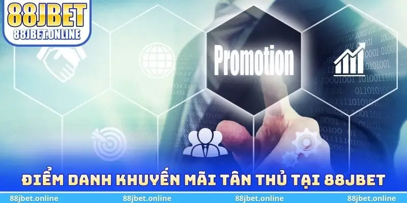Điểm danh khuyến mãi tân thủ tại 88jbet