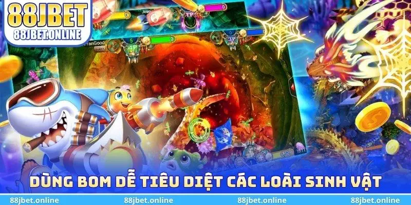 Dùng bom dễ tiêu diệt các loài sinh vật