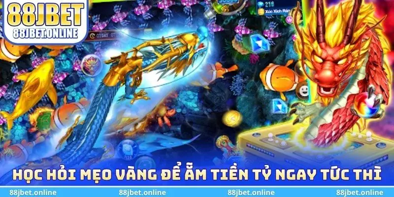 Học hỏi mẹo vàng để ẵm tiền tỷ ngay tức thì