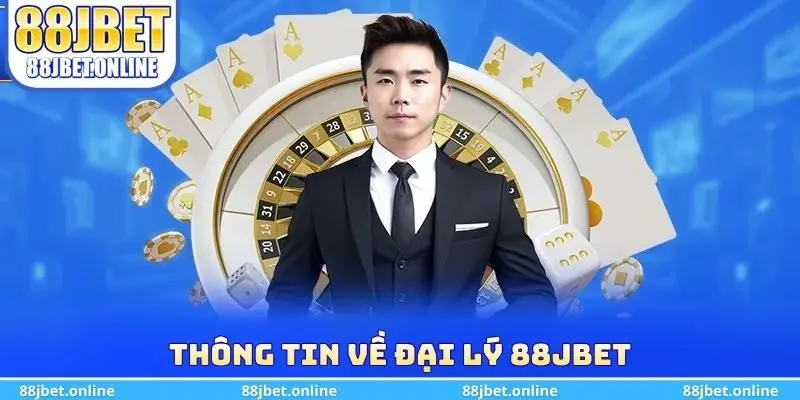 Thông tin về đại lý 88jbet