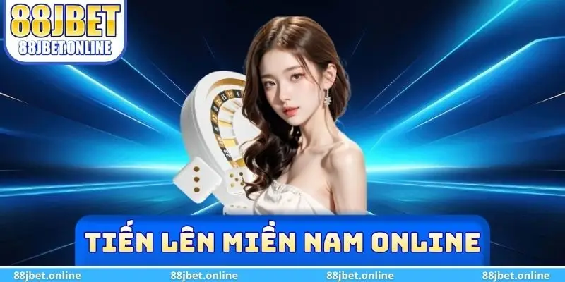 Tiến Lên Miền Nam Online