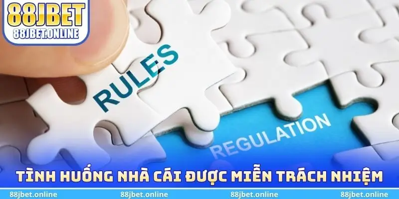 Tình huống nhà cái được miễn trách nhiệm