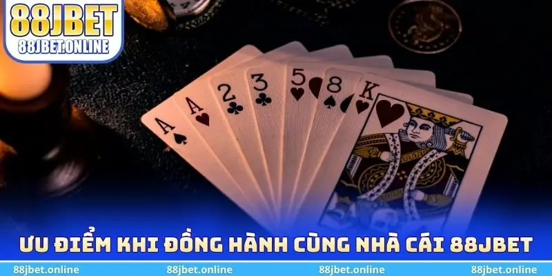 Ưu điểm khi đồng hành cùng nhà cái 88jbet